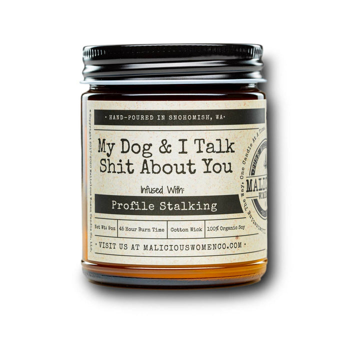 Malicious Women Candle Co - My Dog & I Talk Shit About You-Candles-[Womens_Boutique]-[NFR]-[Rodeo_Fashion]-[Western_Style]-Calamity's LLC