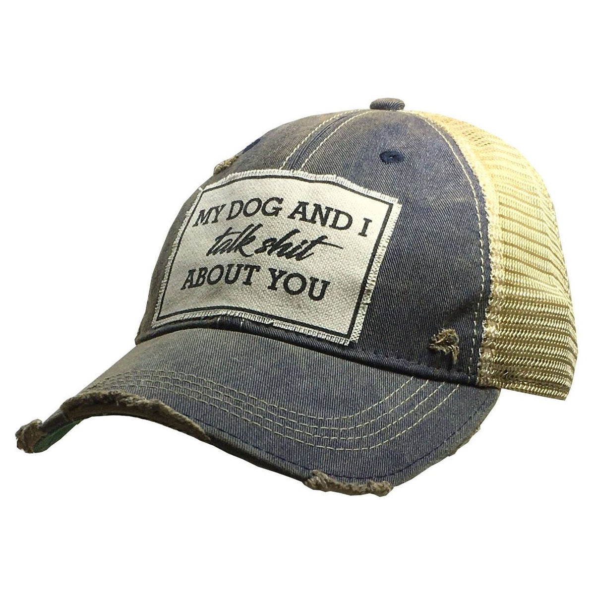 My Dog And I Talk Shit About You Trucker Hat Baseball Cap-Hats-[Womens_Boutique]-[NFR]-[Rodeo_Fashion]-[Western_Style]-Calamity's LLC