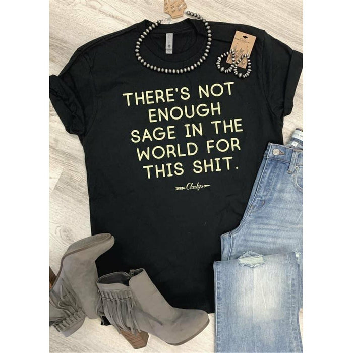 There’s not enough sage, LOL Graphic T-Graphic Tee-[Womens_Boutique]-[NFR]-[Rodeo_Fashion]-[Western_Style]-Calamity's LLC
