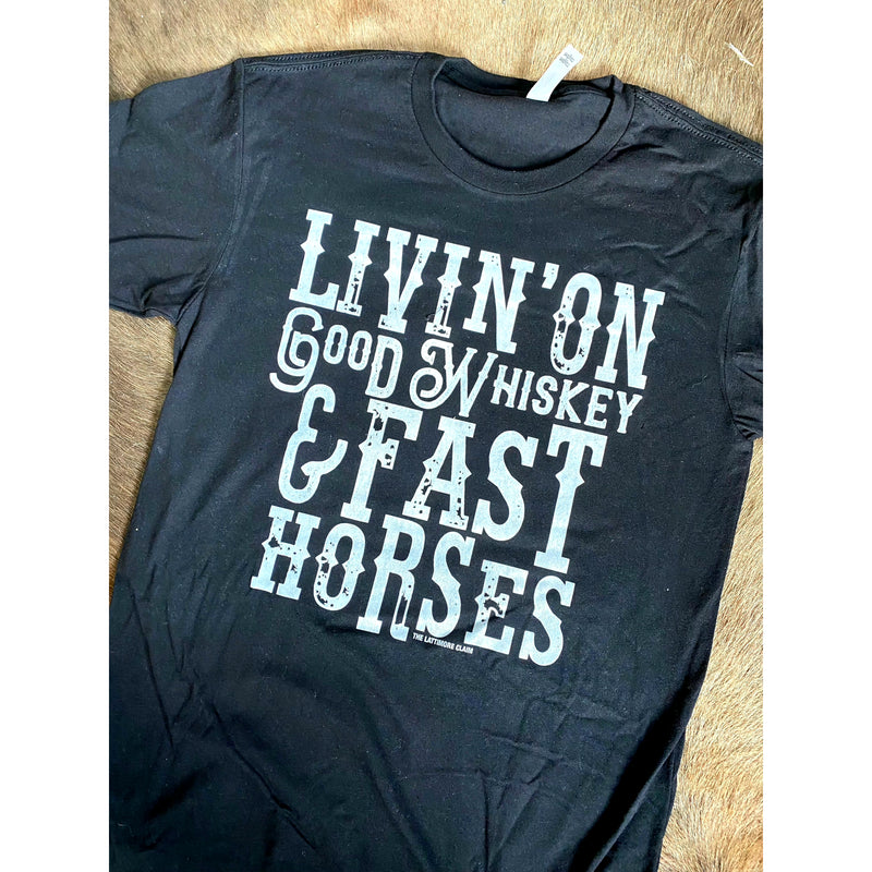 Living on Good Whisky and Fast Horses-Graphic Tees-[Womens_Boutique]-[NFR]-[Rodeo_Fashion]-[Western_Style]-Calamity's LLC
