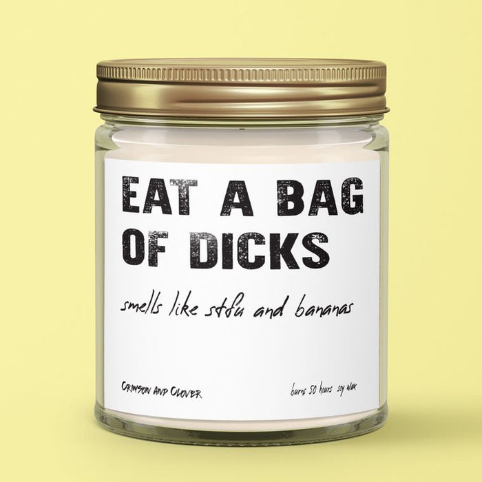 Eat a Bag of Dicks Banana Candle-Candles-[Womens_Boutique]-[NFR]-[Rodeo_Fashion]-[Western_Style]-Calamity's LLC